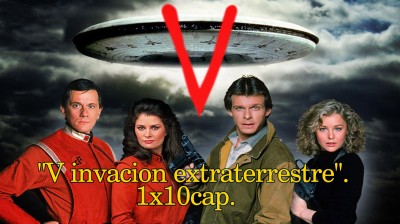 V Invacion Extraterrestre _1x10Cap. _ Español Latino.