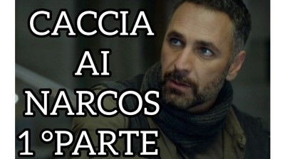CACCIA AI NARCOS [HD] 1°PARTE